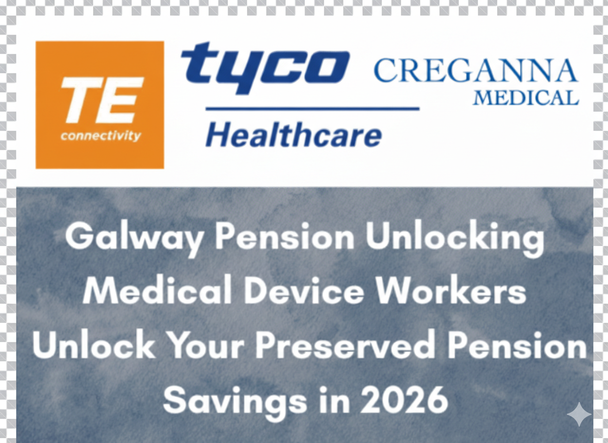 Galway Pension Unlocking Medical Device Companies: Unlock Your Pension with Tyco, Creganna & TE Connectivity