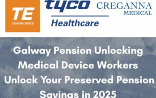 Galway pension unlocking for medical device workers — unlock preserved pension savings 2025